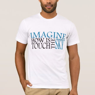 Camiseta Imagine como é o toque o céu