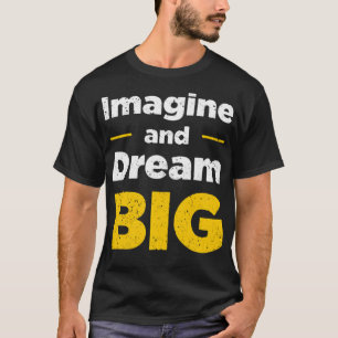 Camiseta Imagine e sonhe grande