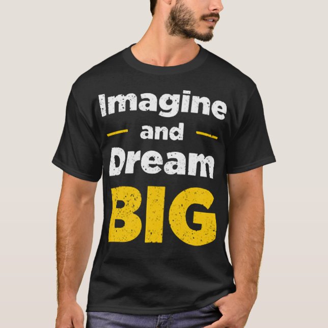 Camiseta Imagine e sonhe grande (Frente)