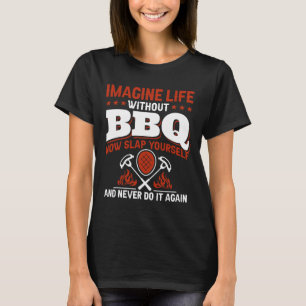 Camiseta Imaginem A Vida Sem Churrasco Agora Virem-Se E Nev