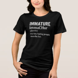 Camiseta Imaturo imaturamente adjetivo da maneira pessoas c