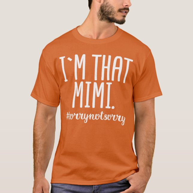 Camiseta Imhat Mimi Desculpe Não Desculpe Presente Engraçad (Frente)