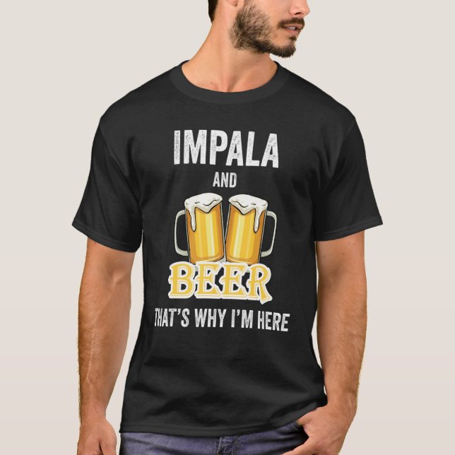 Camiseta Impala e Cerveja é por isso que estou aqui (Frente)