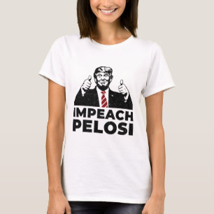 Camiseta Impeach Nancy Pelosi Pro Trump Shifty Schiff Assob