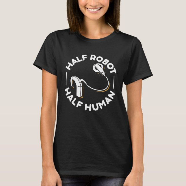 Camiseta Implante Coclear Meio Robô Meio Humano (Frente)