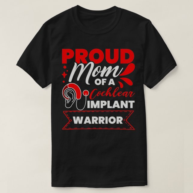 Camiseta Implante Coclear Suporte Orgulhoso Mãe Ouvindo Per (Frente do Design)