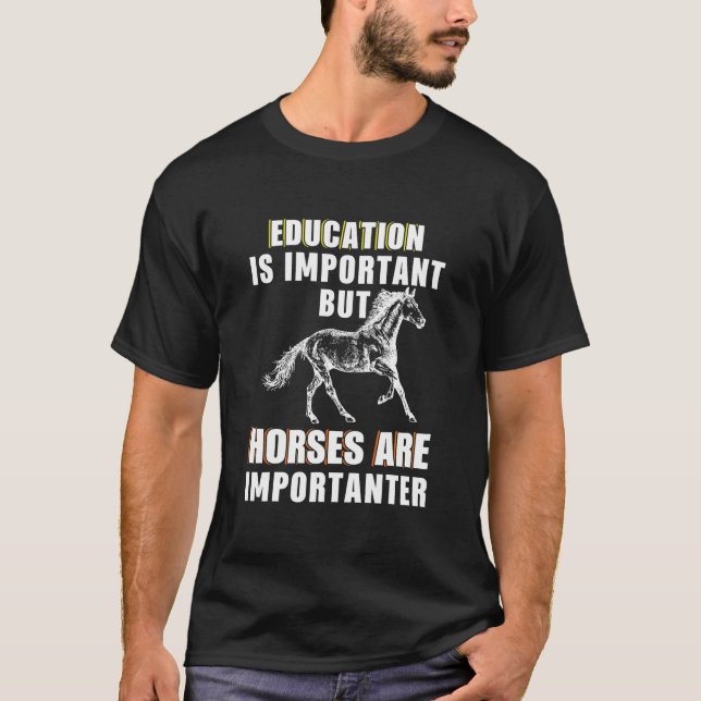 Camiseta Importante Mas Os Cavalos São Importantes (Frente)