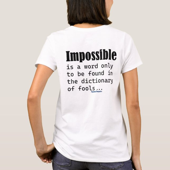 Camiseta Impossible Is Word Only Found In Fools Dictionary (Verso)