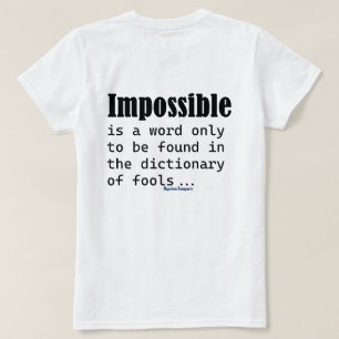 Camiseta Impossível É Uma Palavra Encontrada Apenas No Dici