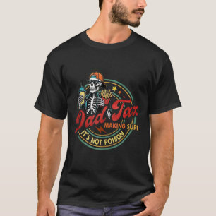 Camiseta Imposto do Papai Garantindo que Não é Veneno para 