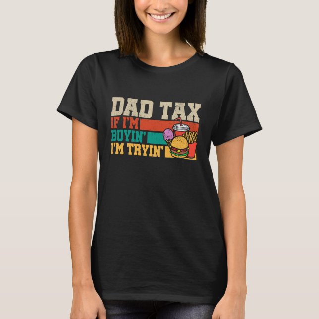 Camiseta Imposto do Papai Se Eu Estou Comprando Eu Estou Te (Frente)