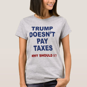 Camiseta Impostos anti-calça sobre os Trump evasão fiscal