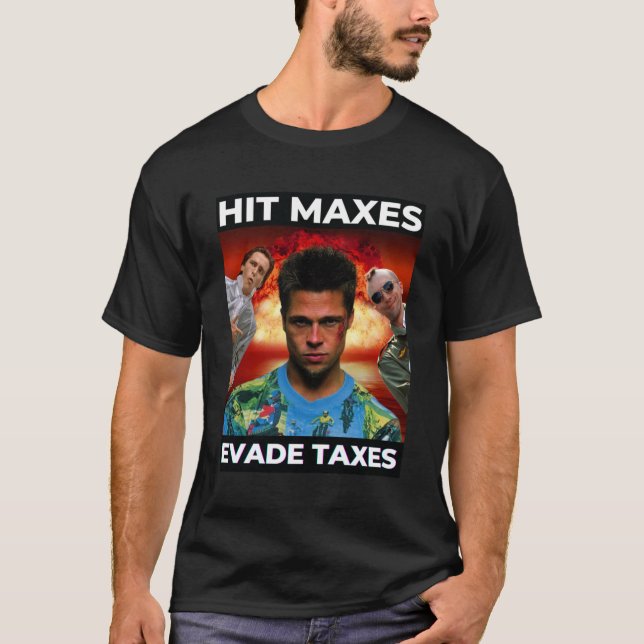 Camiseta Impostos de Evasão de Maxes de Acerto (Frente)