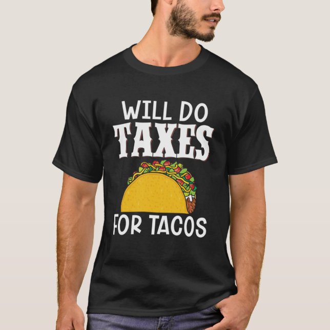 Camiseta Impostos Para Tacos Contabilista Fiscal (Frente)