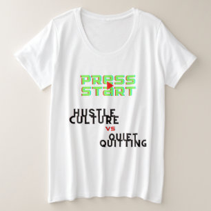 CAMISETA IMPRENSA, CULTURA HUSTLE VS QUIET QUITETO