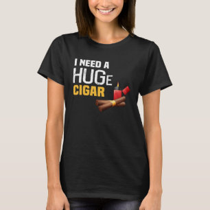 Camiseta Impressão digital preciso de um enorme charuto