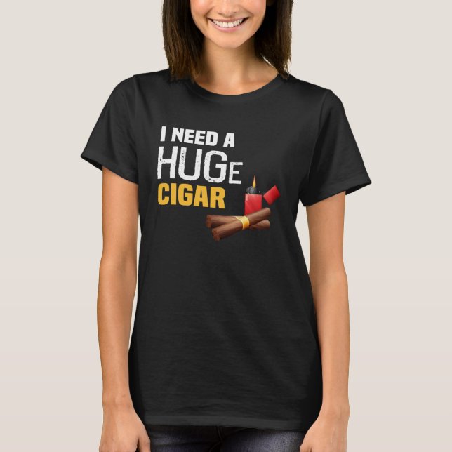 Camiseta Impressão digital preciso de um enorme charuto (Frente)