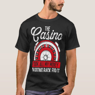 Camiseta Impressão traseira O cassino levou todo o meu dinh