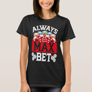 Camiseta Impressão traseira Sempre aposta máxima Cassino