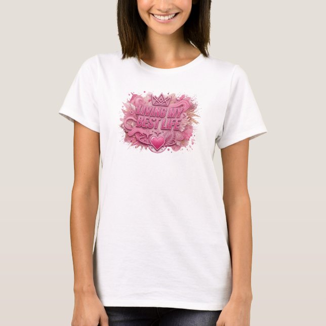 Camiseta Impressionant Rosa VIVENDO MINHA MELHOR VIDA Impre (Frente)