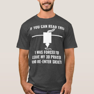 Camiseta Impressora 3D Engraçada Se Puder Ler Isto