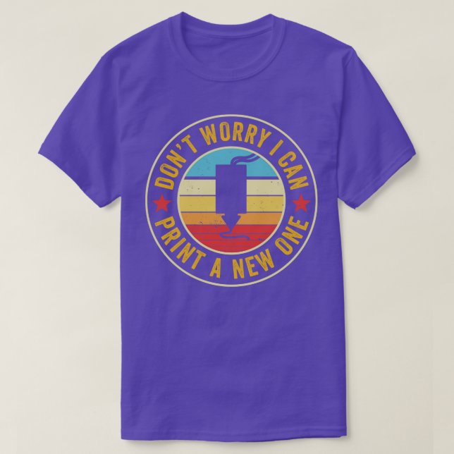 Camiseta Impressora 3D não se preocupe Eu posso Impressão 3 (Frente do Design)