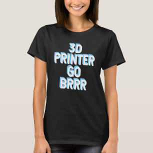 Camiseta Impressora 3D Vai Brrr 1