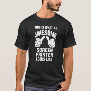 Camiseta Impressora De Tela Incrível Parece Engraçado
