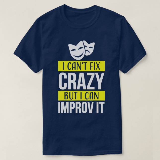 Camiseta Improv theatre games t Funny Improvisation Practic (Frente do Design)