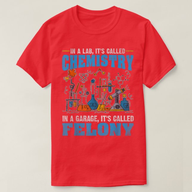 Camiseta In A Lab It's Called Chemistry Science Funny Sarca (Frente do Design)