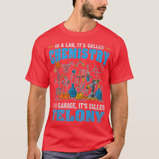 Camiseta In A Lab It's Called Chemistry Science Funny Sarca