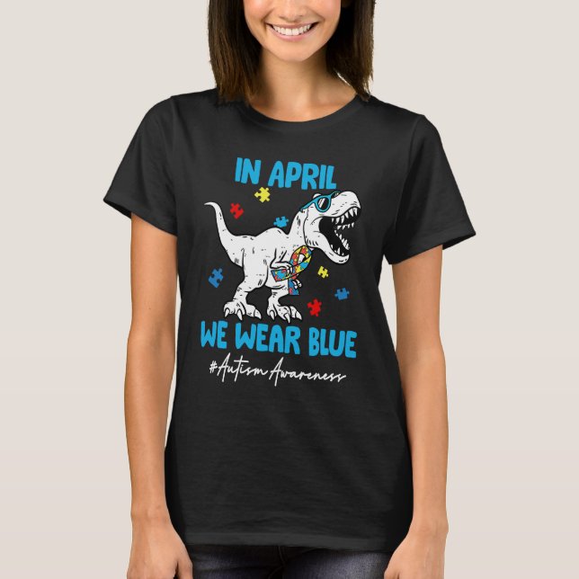 Camiseta In April We Wear Blue Autism Awareness Puzzle Dino (Frente)