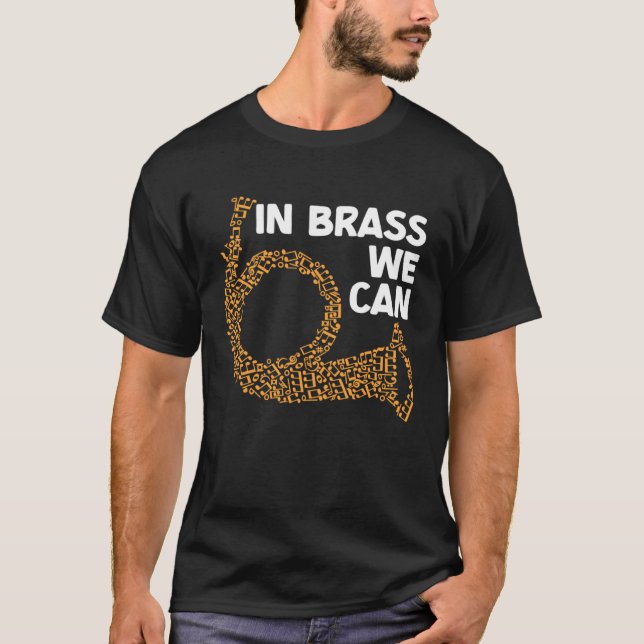 Camiseta In Brass We Can Sing Wind Instrument Music (Frente)