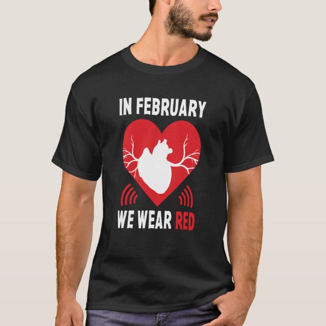 Camiseta In February We Go Red American Heart Disease Aware (Frente)