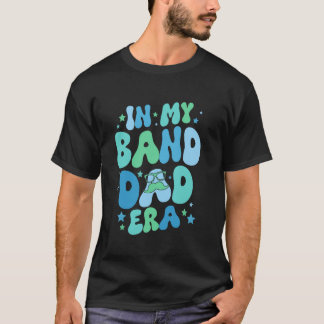 Camiseta In My Band Dad Era Funny Dad Birthday Father's Day