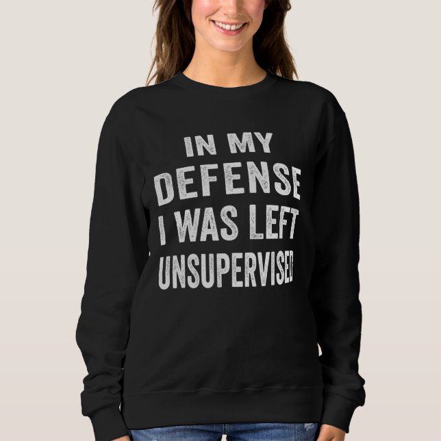 Camiseta In my defense I was left unsupervised  Cool (Frente)