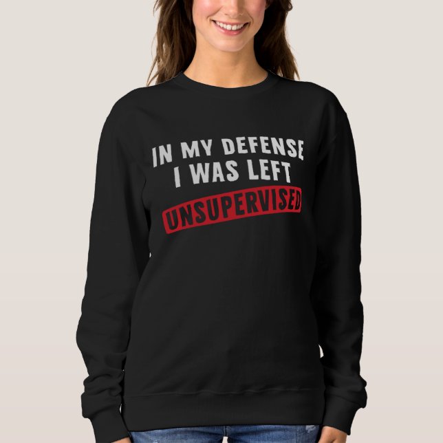 Camiseta In my defense I was left unsupervised  Cool (Frente)