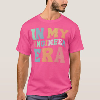 Camiseta In My Engineer Era Groovy Wavy Womens GIfts friend