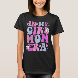 Camiseta in My Girl Mom Era Retro Groovy Mom Life Happy Mot