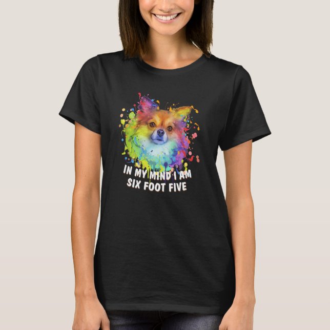 Camiseta In My Mind Im Six Foot Five Chihuahua Chiwawa Humo (Frente)