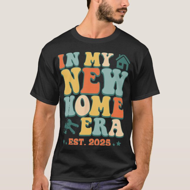 Camiseta In My New Home Era, Funny New Homeowner Est. 2025  (Frente)