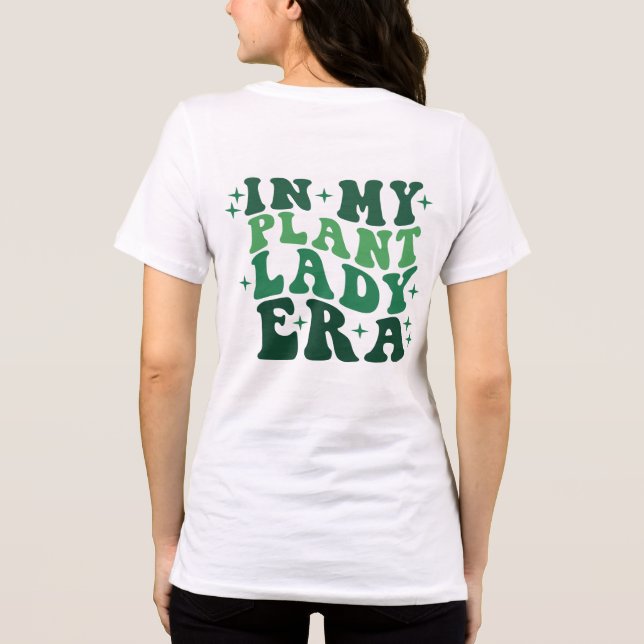 Camiseta In My Plant Lady Era Shirt – Gardening Quote Tee (Verso)