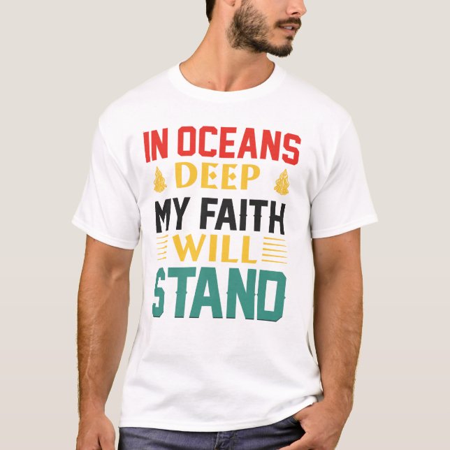Camiseta In Oceans Deep My Faith Will Stand (Frente)