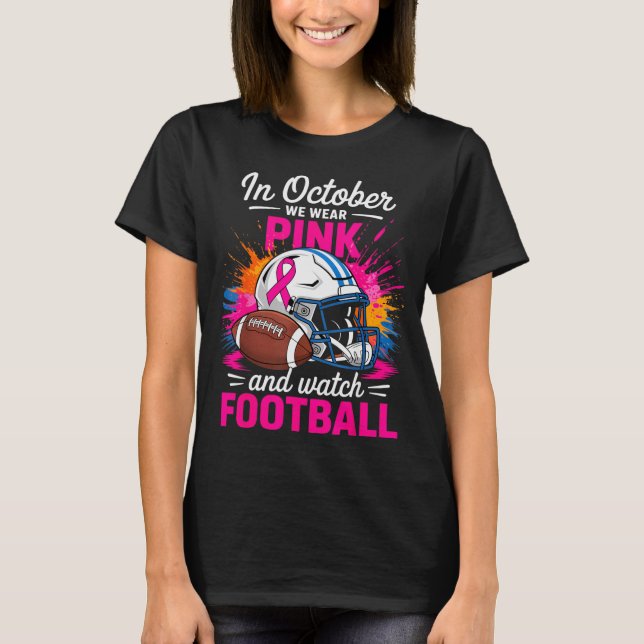 Camiseta In October We Wear Nk And Watch Football Breast Ca (Frente)