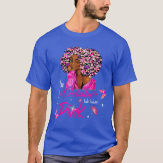 Camiseta in October We Wear Pink African American Women Bre