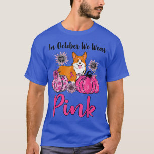 Camiseta In October We Wear Pink Breast Cancer Awareness Co
