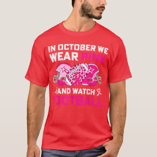 Camiseta in October We Wear Pink Football Breast Cancer Awa