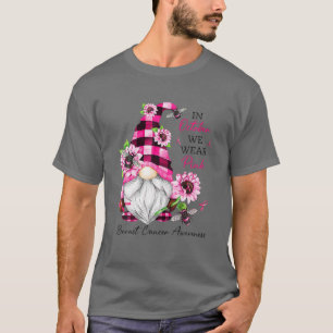 Camiseta In October We Wear Pink Gnome Breast Cancer Awaren