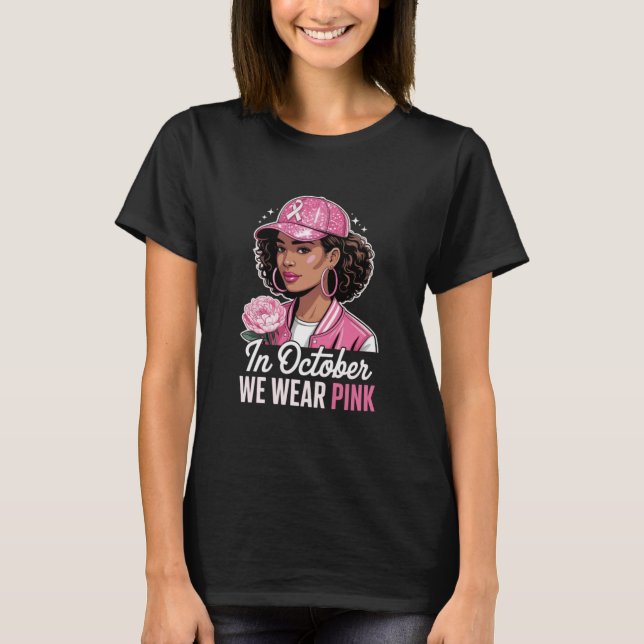 Camiseta In October We Wear Pink Shirt, Breast Cancer Aware (Frente)