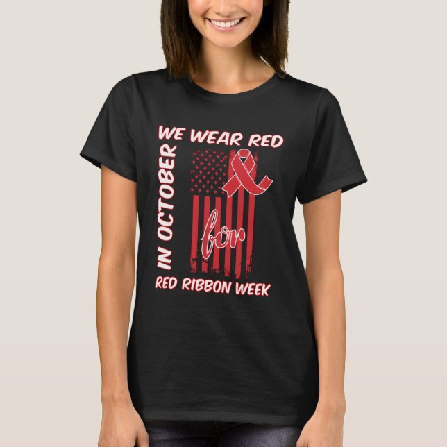 Camiseta in October We Wear Red For Red Ribbon Week Awarene (Frente)
